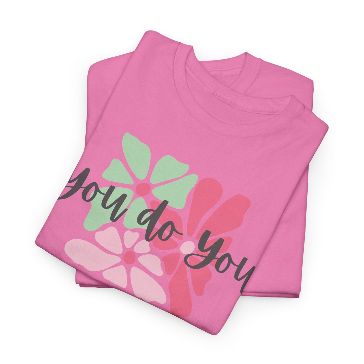 'You Do You' Design