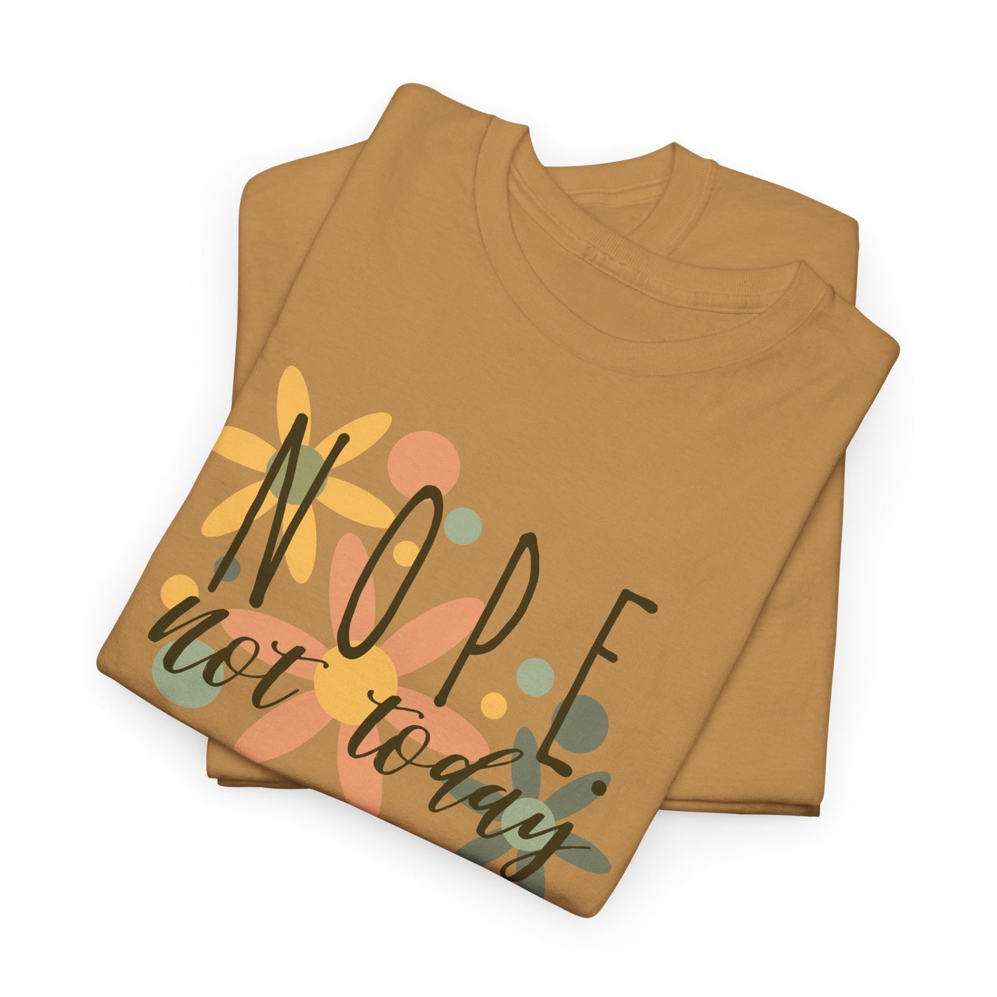 'NOPE. not today', Design