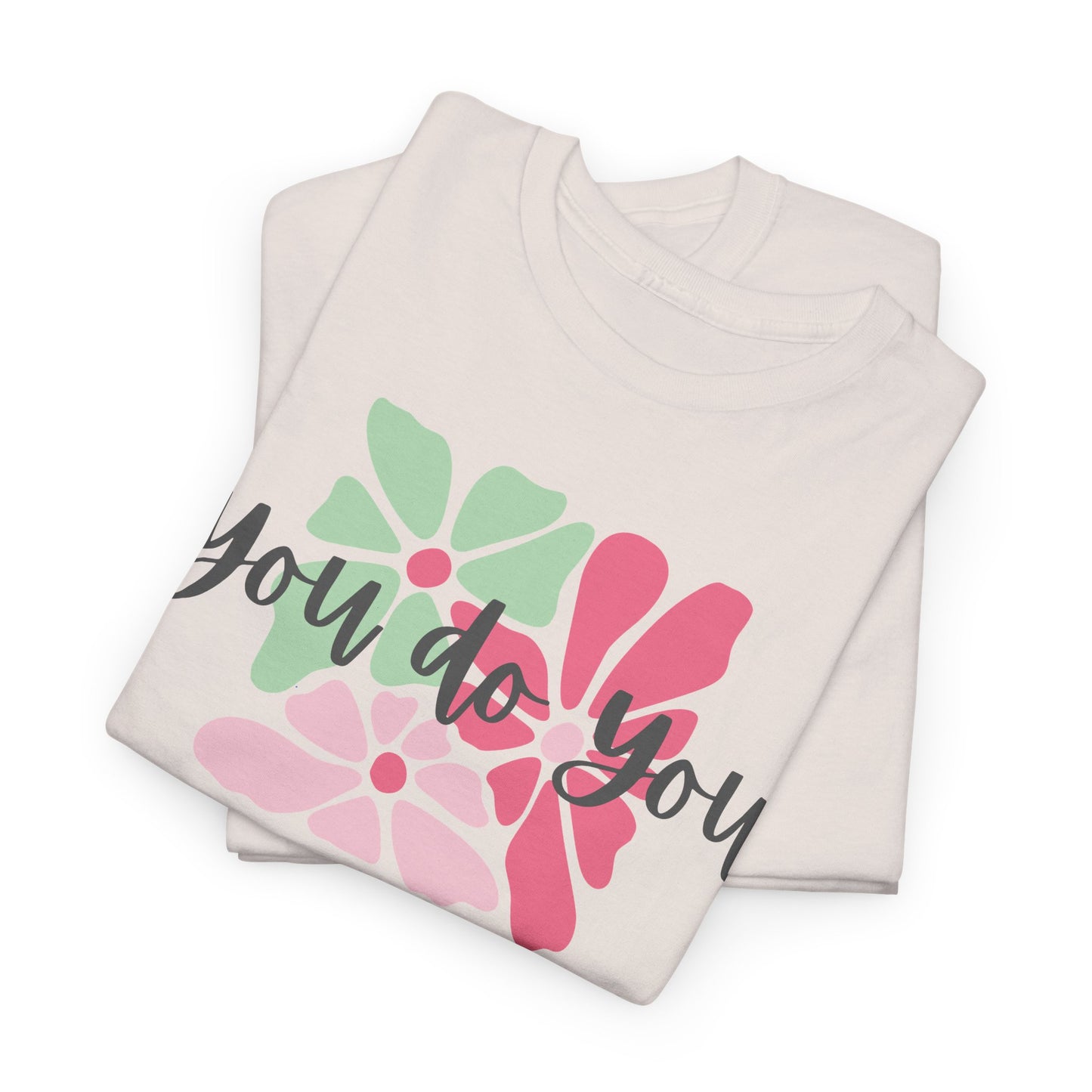 'You Do You' Design