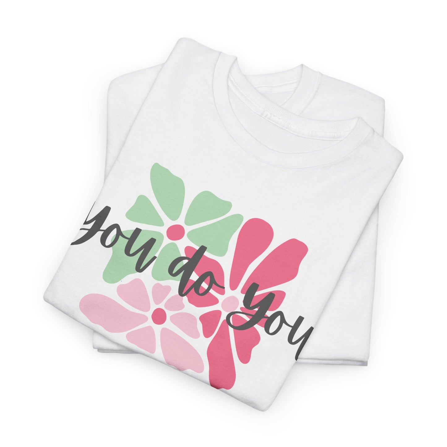 'You Do You' Design