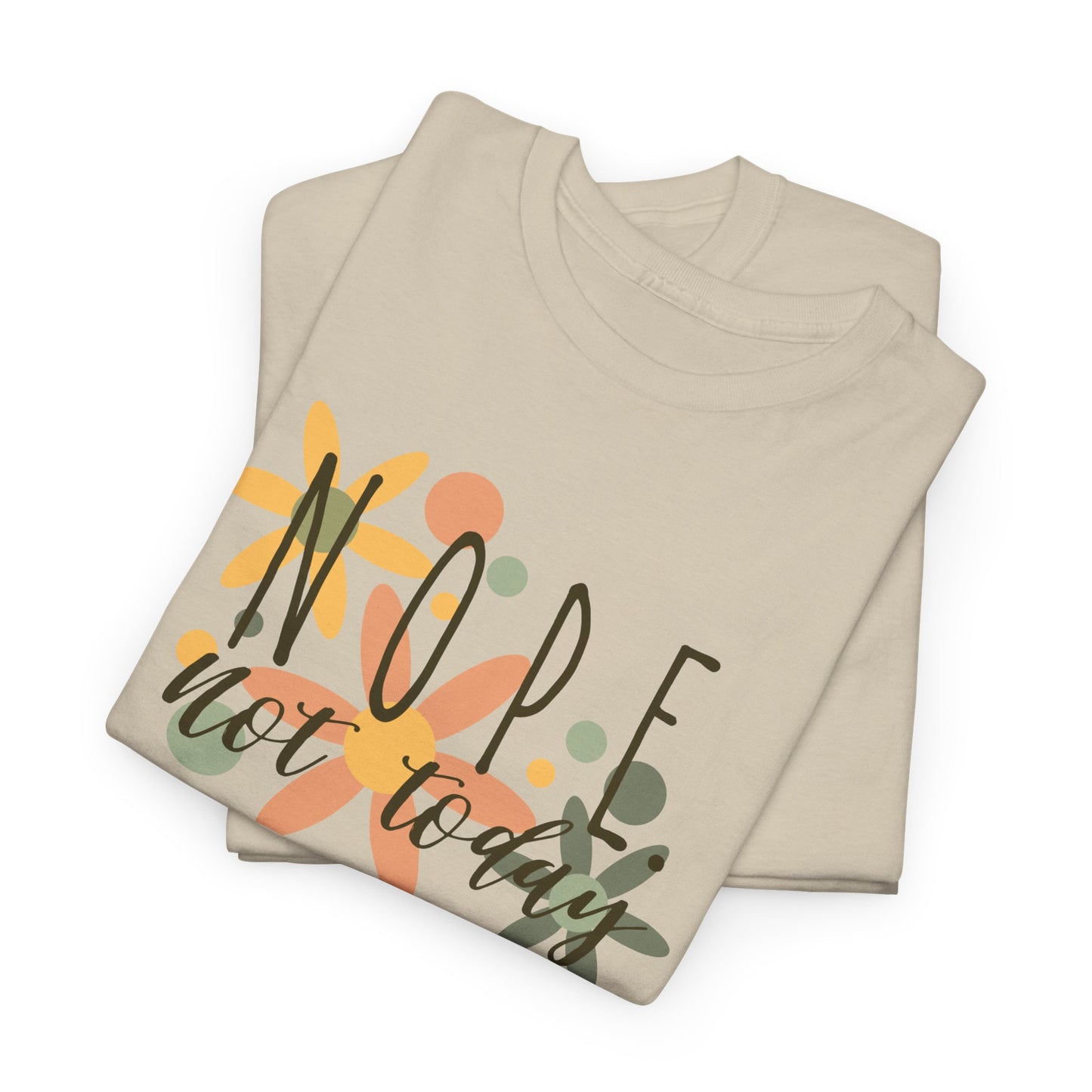 'NOPE. not today', Design