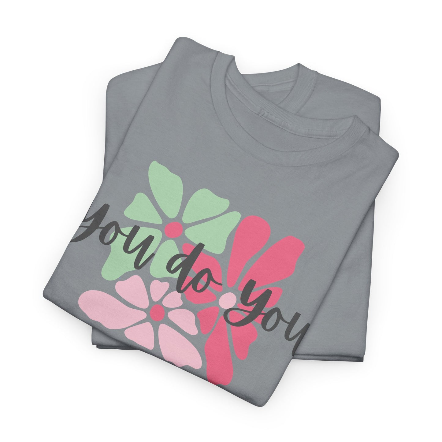 'You Do You' Design