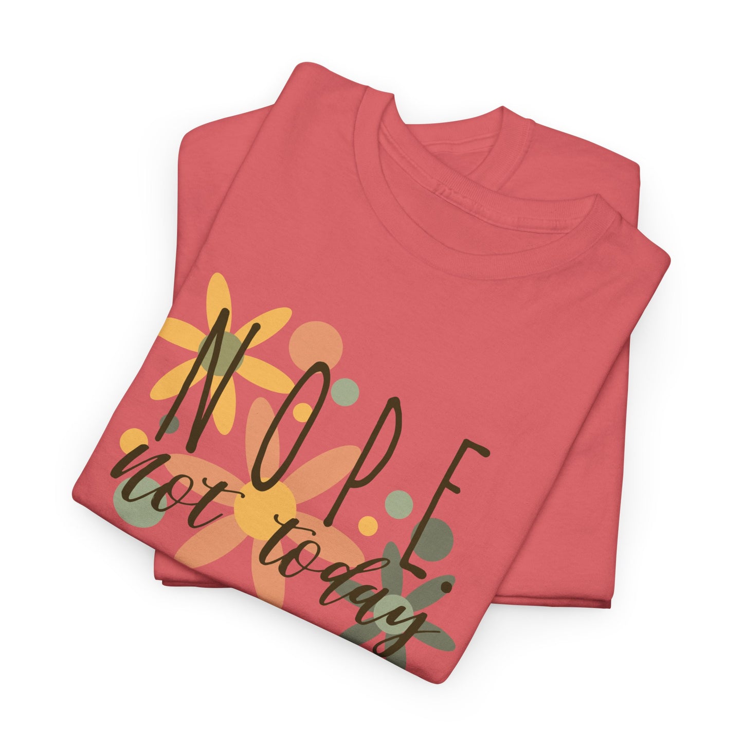 'NOPE. not today', Design