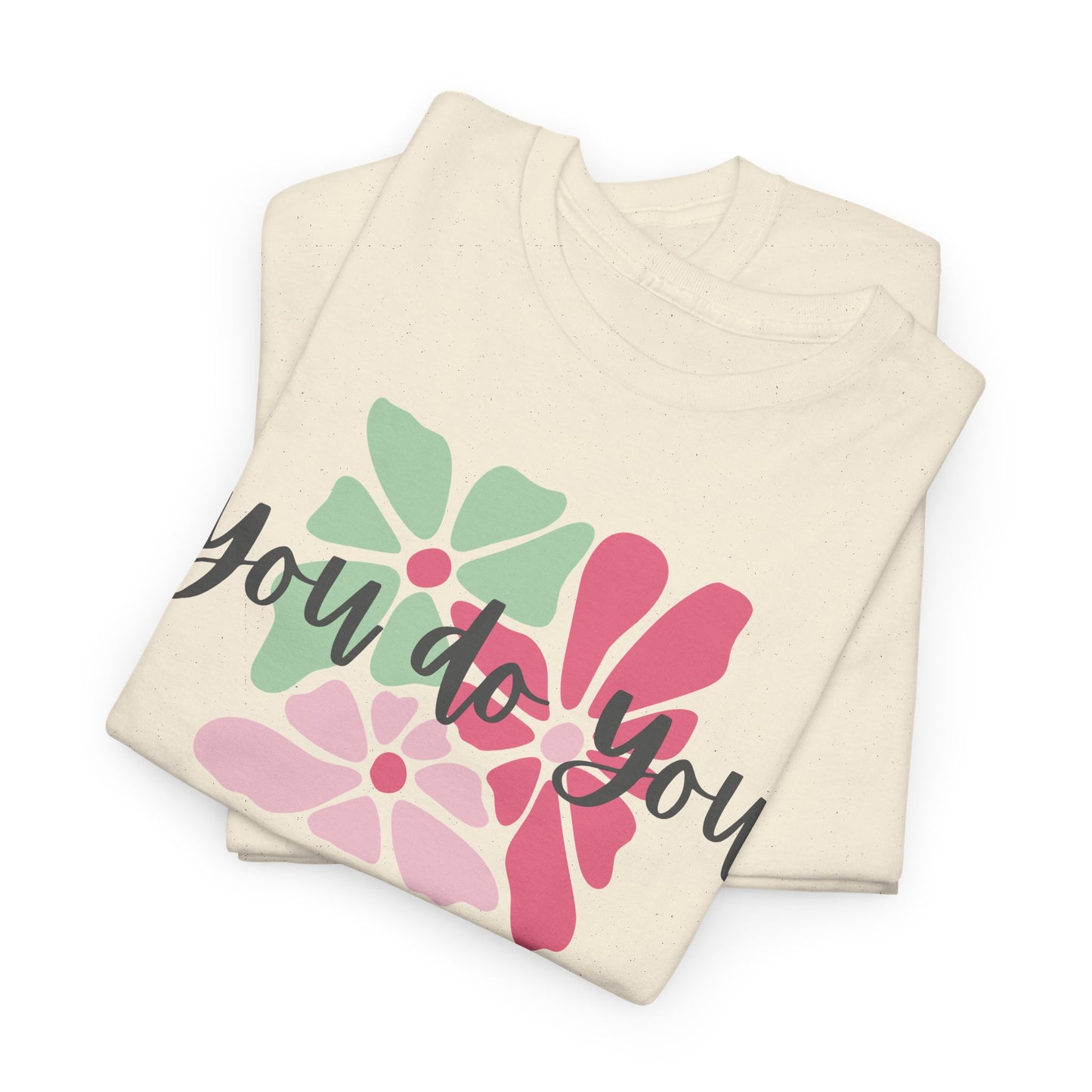 'You Do You' Design