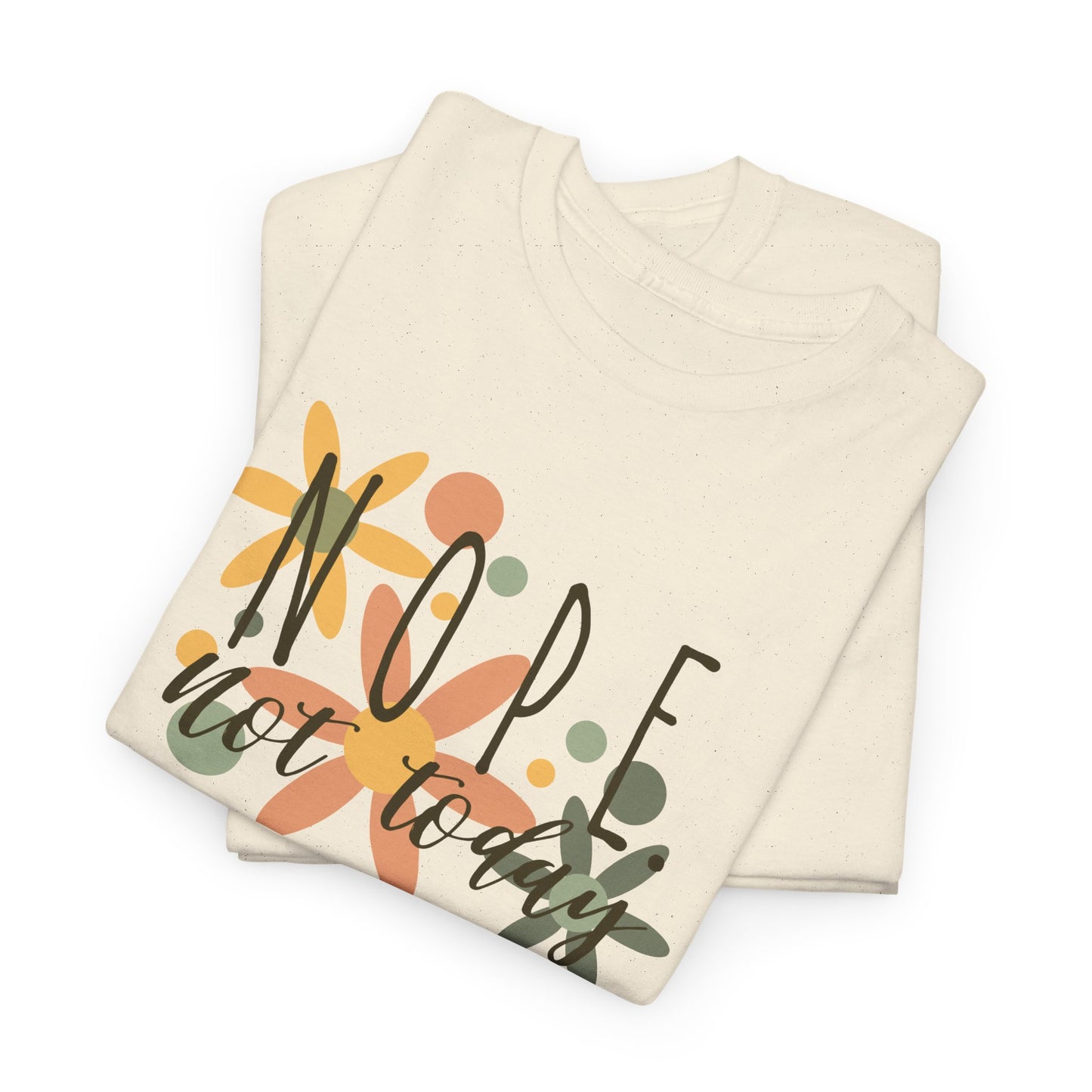 'NOPE. not today', Design
