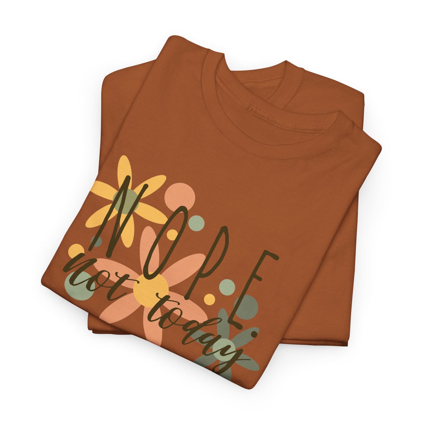 'NOPE. not today', Design