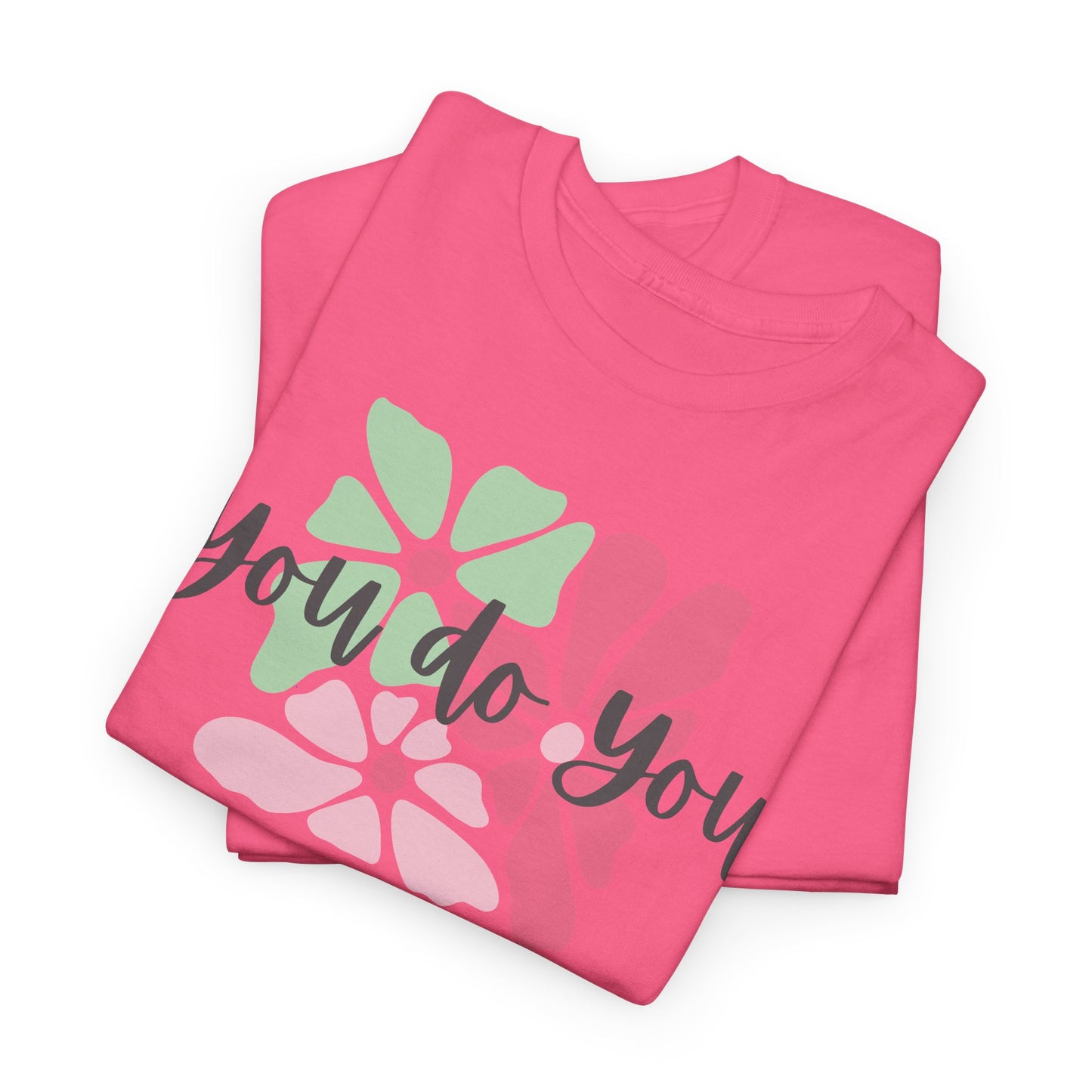 'You Do You' Design