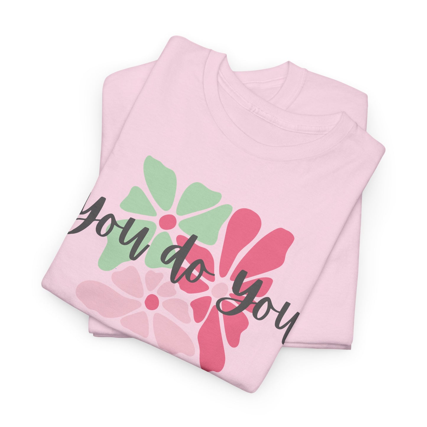 'You Do You' Design