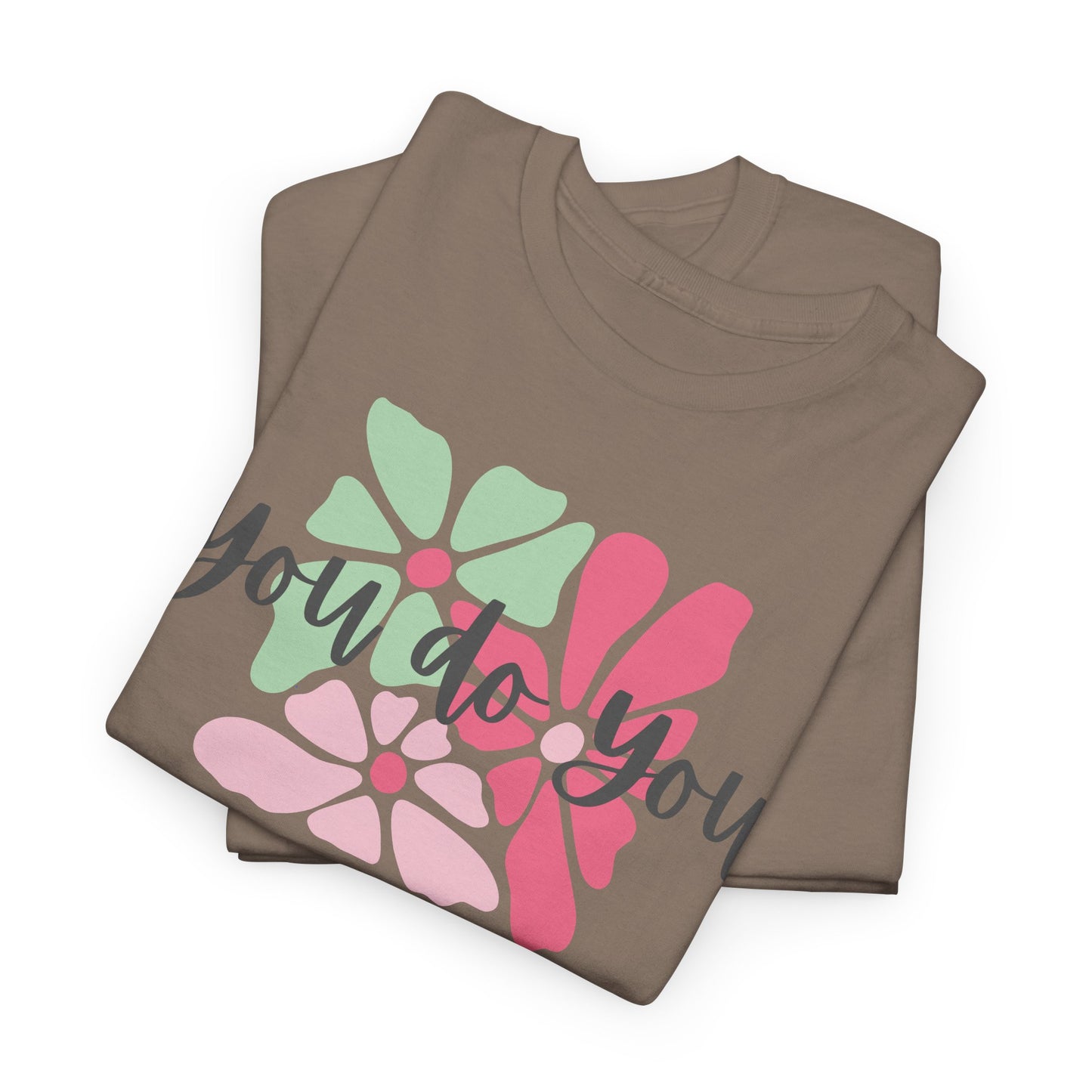 'You Do You' Design
