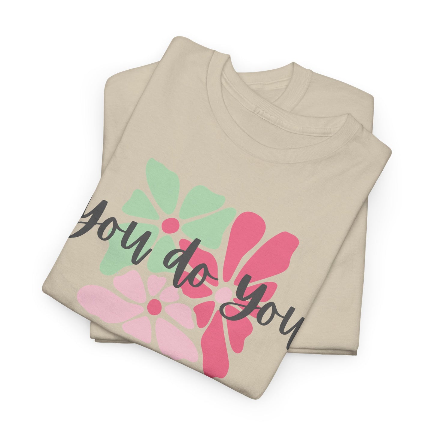 'You Do You' Design