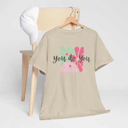'You Do You' Design
