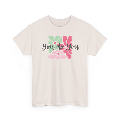 'You Do You' Design