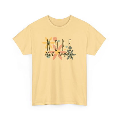 'NOPE. not today', Design
