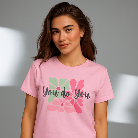 'You Do You' Design