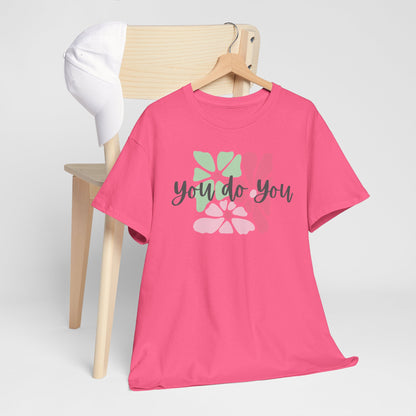 'You Do You' Design