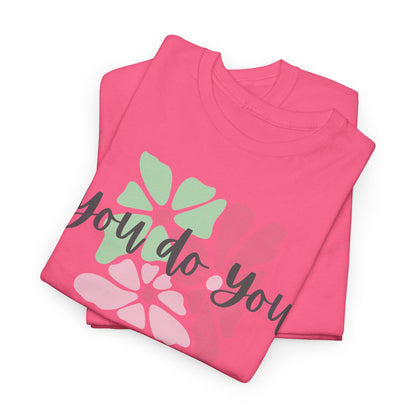 'You Do You' Design